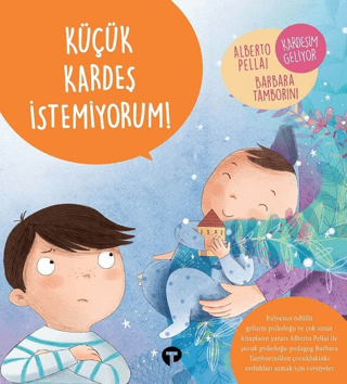 Küçük Kardeş İstemiyorum! - Ne Zormuş Büyümek Alberto Pellai