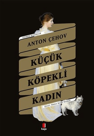 Küçük Köpekli Kadın Anton Pavloviç Çehov