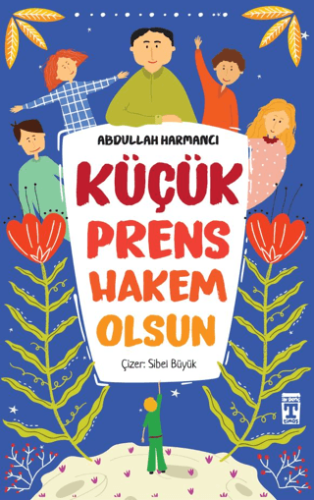 Küçük Prens Hakem Olsun Abdullah Harmancı
