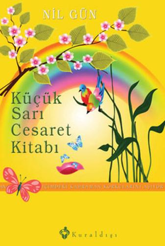 Küçük Sarı Cesaret Kitabı (Ciltli) Nil Gün