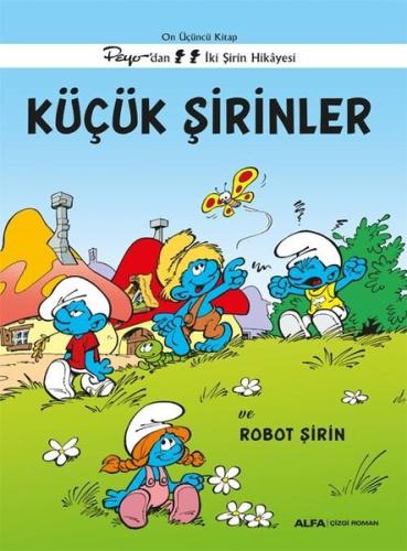 Küçük Şirinler ve Robot Şirin - Peyo'dan İki Şirin Hikayesi - On Üçünc
