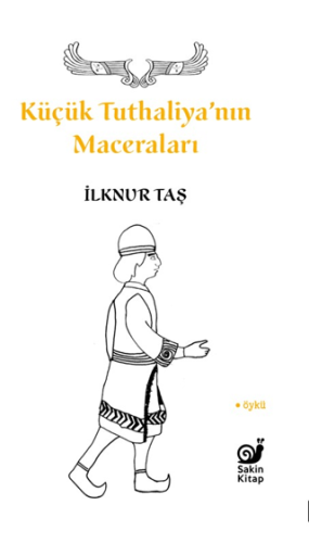 Küçük Tuthaliya'nın Maceraları İlknur Taş