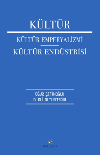 Kültür Kültür Emperyalizmi Kültür Endüstrisi Pınar Tınaz Gürmen
