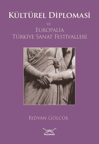 Kültürel Diplomasive Europalia Türkiye Sanat Festivalleri Rıdvan Gölcü
