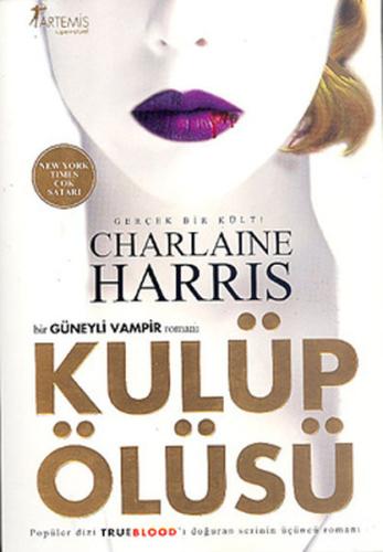 Kulüp Ölüsü - Sookie Stackhouse serisi 3.Kitap Ayşe H. Köksal