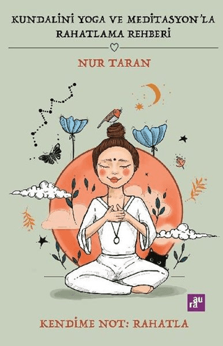 Kundalini Yoga ve Meditasyon'la Rahatlama Rehberi