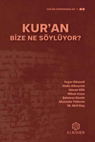 Kur'an Bize Ne Söylüyor?
