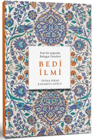 Kur'ân Işığında Belagat Dersleri Bedi İlmi Fatma Serap Karamollaoğlu