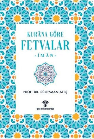 Kur'an'a Göre Fetvalar-İman Süleyman Ateş