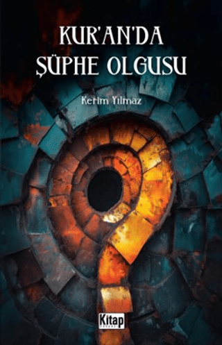 Kur'an'da Şüphe Olgusu Kerim Yılmaz