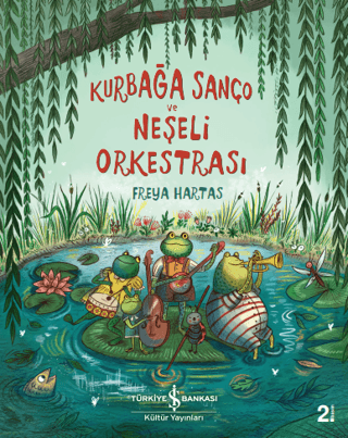 Kurbağa Sanço ve Neşeli Orkestrası
