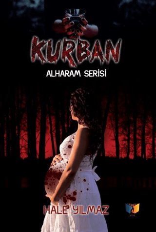 Kurban - Alharam Serisi Hale Yılmaz