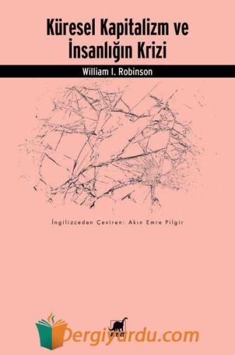 Küresel Kapitalizm ve İnsanlığın Krizi William I. Robinson