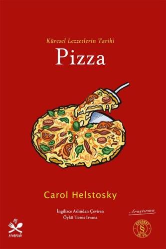 Küresel Lezzetlerin Tarihi: Pizza - Aş Kitaplığı