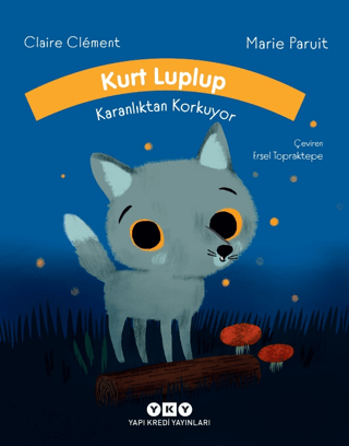 Kurt Luplup Karanlıktan Korkuyor (Ciltli) Claire Clement