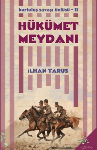 Kurtuluş Savaşı Üçlüsü 2 - Hükümet Meydanı Serge Latouche