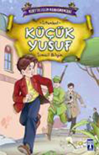 Kurtuluşun Kahramanları - Küçük Yusuf