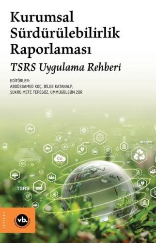 Kurumsal Sürdürülebilirlik Raporlaması - TSRS Uygulama Rehberi Kolekti