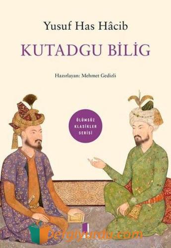Kutadgu Bilig - Ölümsüz Klasikler Serisi
