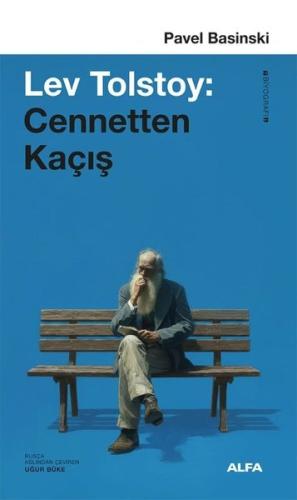 Lev Tolstoy: Cennetten Kaçış
