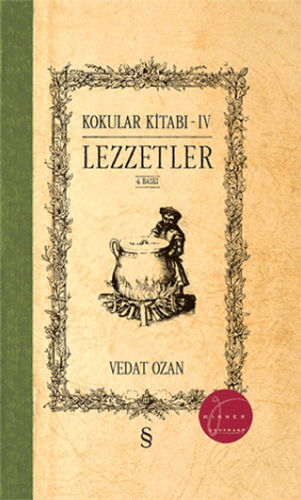 Lezzetler - Kokular Kitabı 4 (Ciltli)