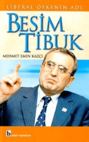 Liberal Öfkenin Adı Besim Tibuk Arzu Savaş