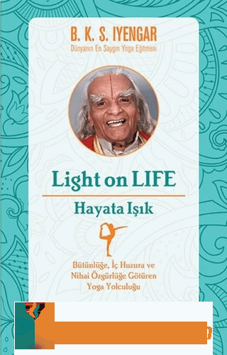 Light On Life - Hayata Işık B. K. S. İyengar