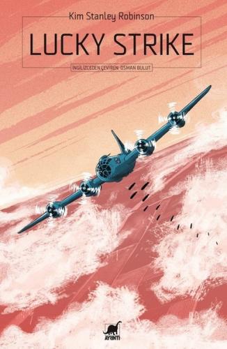 Lucky Strike Kim Stanley Robinson