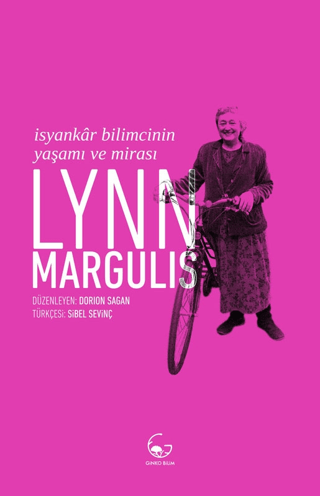 Lynn Margulis - İsyankar Bilimcinin Yaşamı ve Mirası
