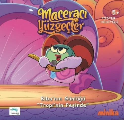 Maceracı Yüzgeçler-Biba'nın Günlüğü Tropi'nin Peşinde (Ciltli) Arzu De