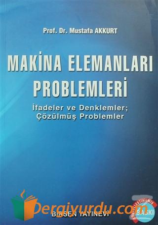 Makina Elemanları Problemleri Mustafa Akkurt