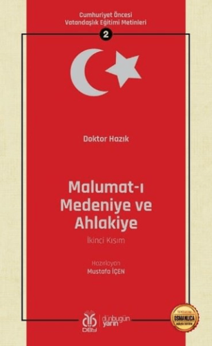 Malumat-ı Medeniye ve Ahlakiye (İkinci Kısım - Osmanlıca Aslıyla Birli