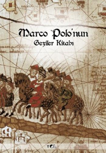 Marco Polo'nun Geziler Kitabı Elyesa Koytak Marco Polo'nun Geziler Kitabı Elyesa Koytak