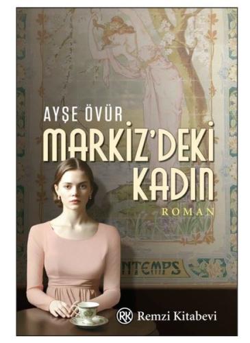 Markiz'deki Kadın Ayşe Övür