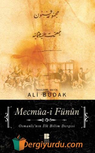 Mecmua-i Fünun - Osmanlı'nın İlk Bilim Dergisi Ali Budak