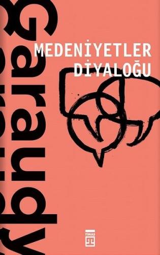 Medeniyetler Diyaloğu Roger Garaudy