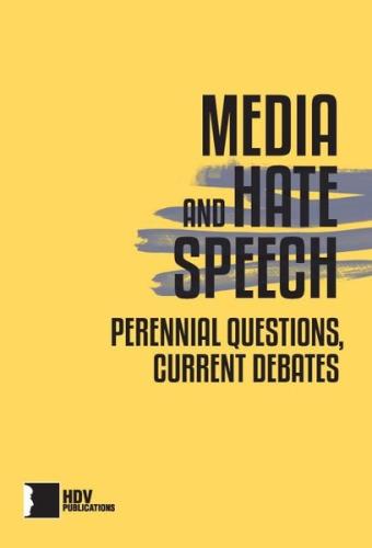 Media and Hate Speech: Perennial Questions - Current Debates Kolektif