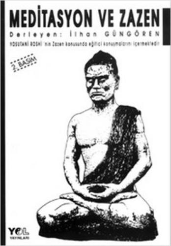 Meditasyon ve Zazen İlhan Güngören