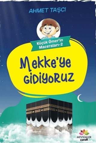 Mekke'ye Gidiyoruz - Küçük Ömer'in Maceraları 2