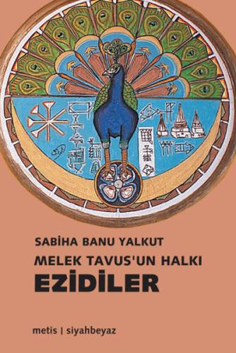 Melek Tavusun Halkı Ezidiler Sabiha Banu Yalkut