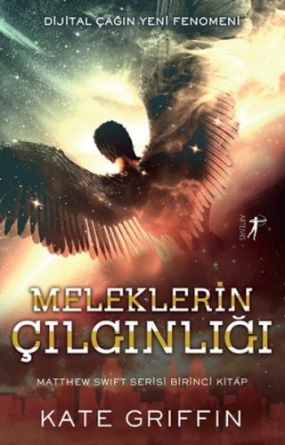 Meleklerin Çılgınlığı-Matthew Swift Birinci Kitap Kate Griffin