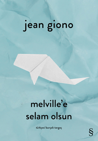 Melvılle'e Selam Olsun Jean Giono