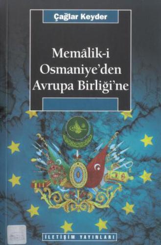 Memalik-i Osmaniye'den Avrupa Birliğine Mustafa Bilici