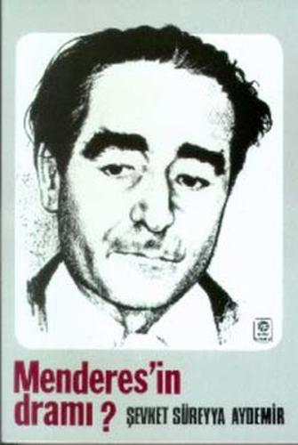 Menderes'in Dramı Şevket Süreyya Aydemir