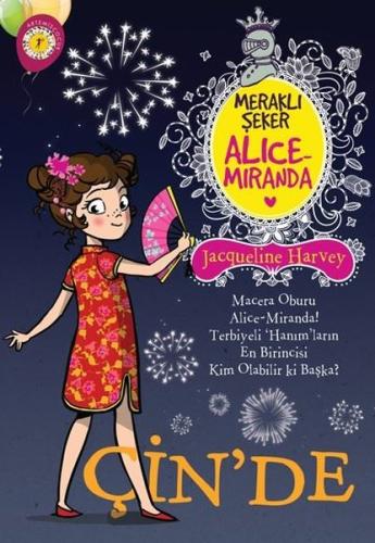 Meraklı Şeker Alice Miranda - Çin'de Jacqueline Harvey