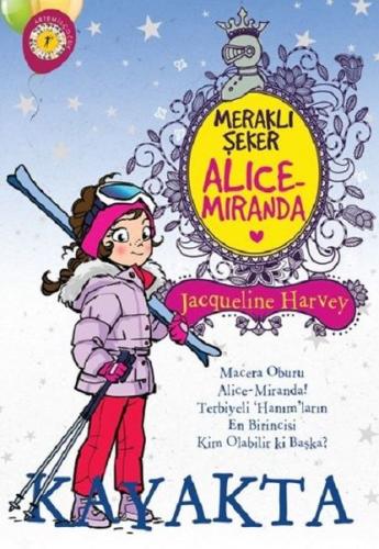Meraklı Şeker Alice Miranda-Kayakta Jacqueline Harvey