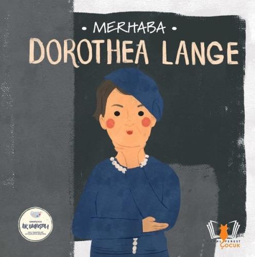 Merhaba Dorothea Lange - Sanatçıyla İlk Buluşma Kolektif
