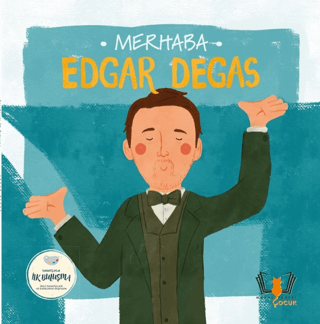 Merhaba Edgar Degas Sanatçıyla İlk Buluşma Kolektif