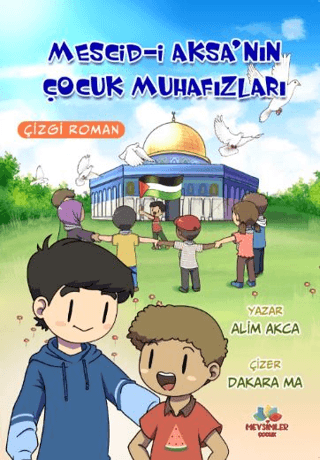 Mescid-i Aksa'nın Çocuk Muhafızları Alim Akca