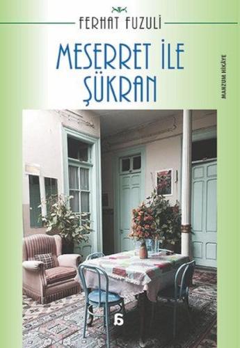 Meserret ile Şükran Ferhat Fuzuli